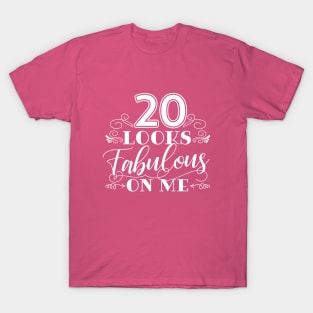 20 Looks Fabulous - Pink T-Shirt